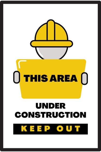 This Area Under Construction Keep Out