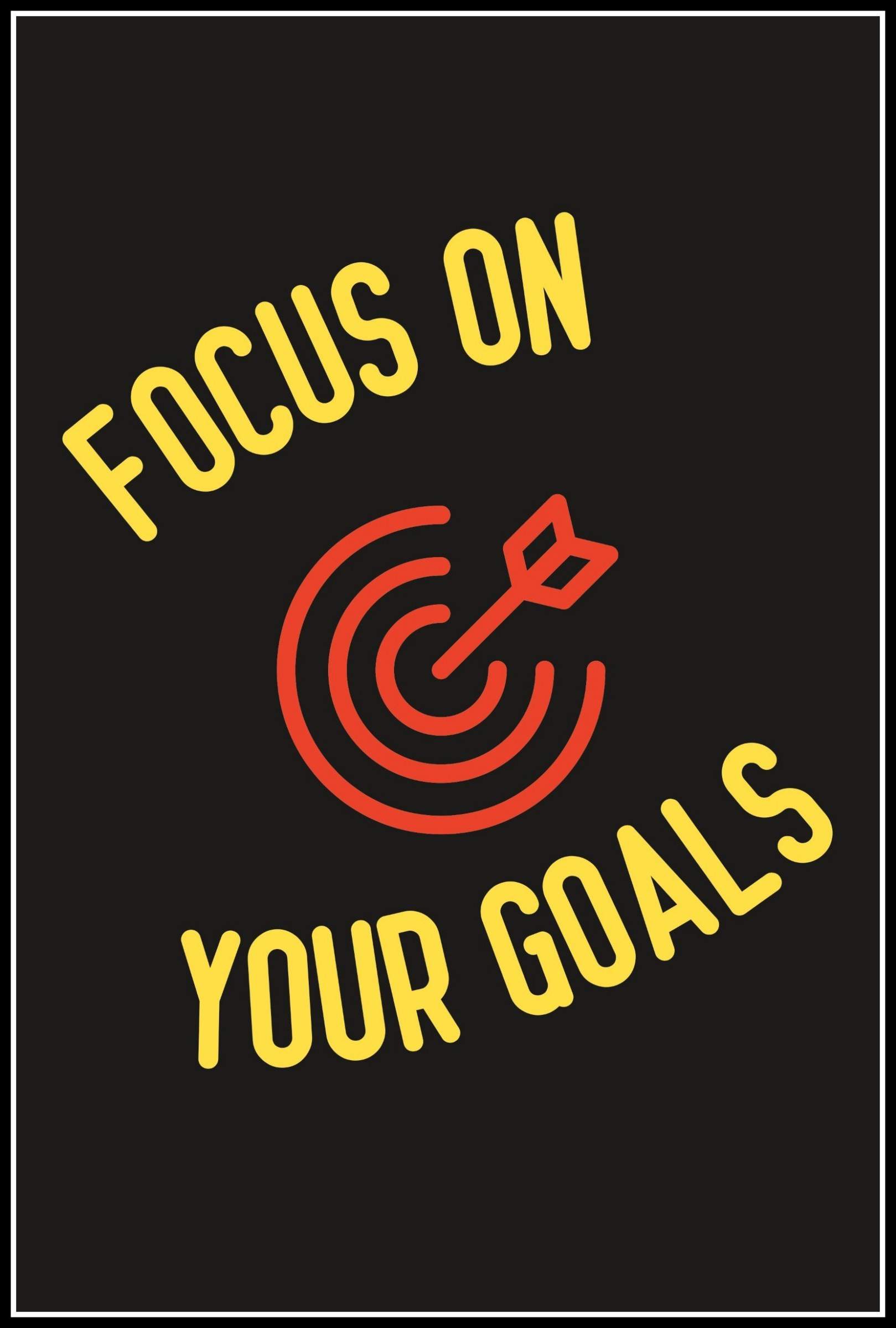 Focus On Your Goals Poster